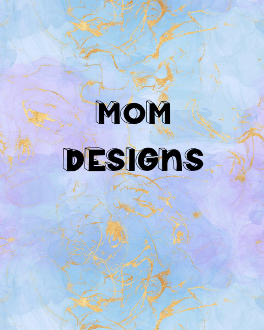 Mom Designs