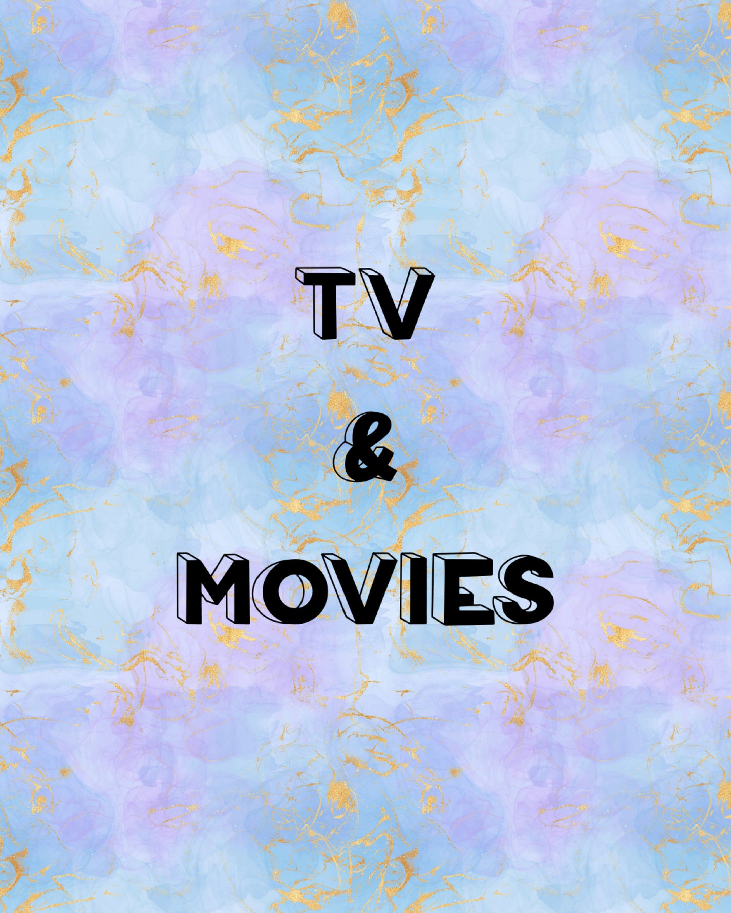 Shows & Movies Designs