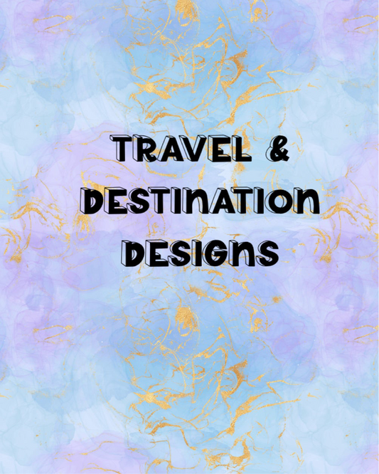 Travel/Destination Designs